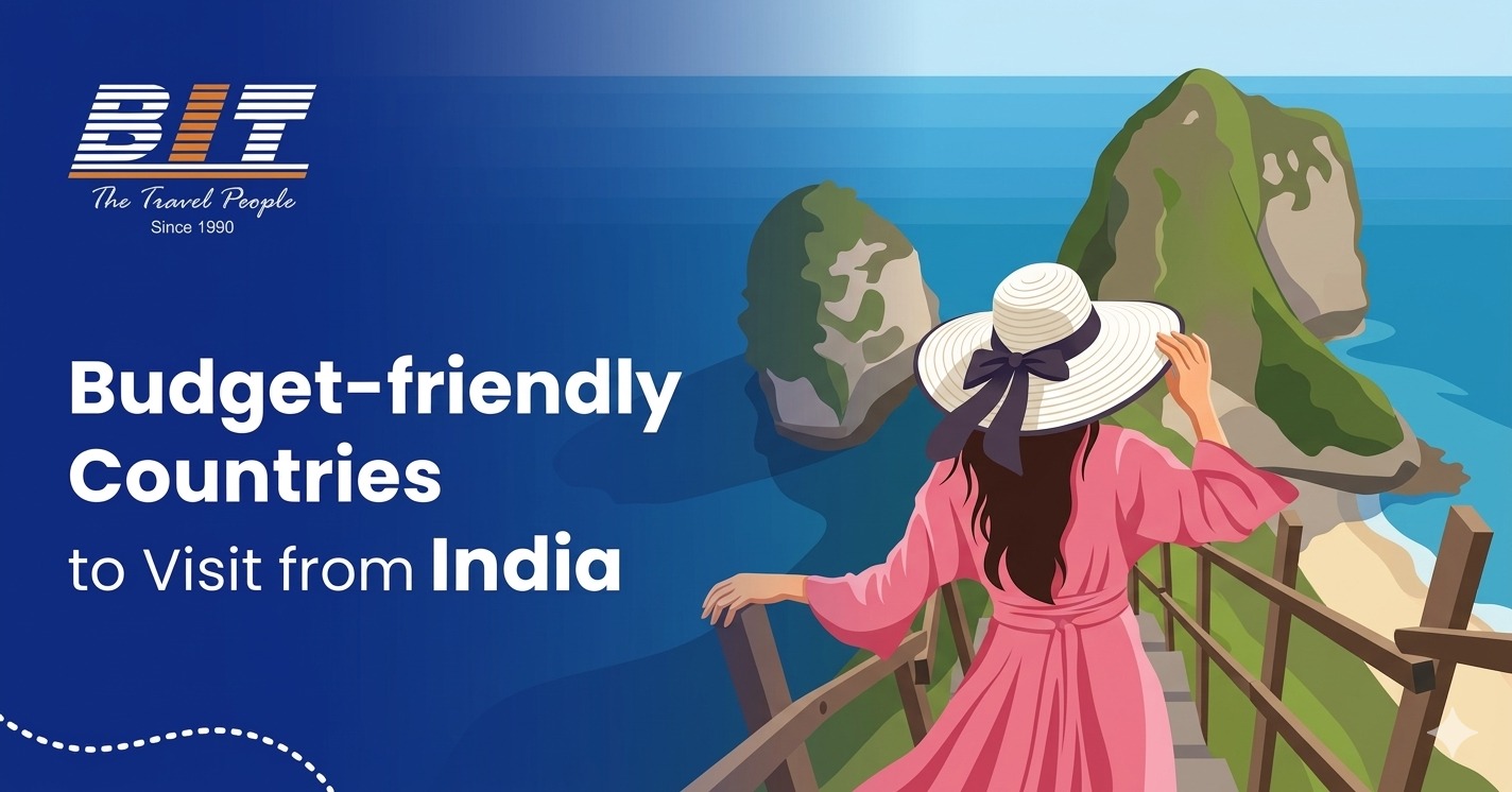 Budget-Friendly Countries to Visit from India