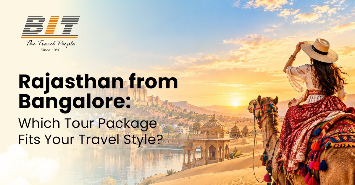 Rajasthan from Bangalore: Which Tour Package Fits Your Travel Style?